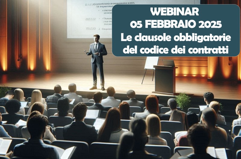 CORSO WEBINAR 05 FEBBRAIO 2025 - LE CLAUSOLE OBBLIGATORIE DEL CODICE DEI CONTRATTI Dr.ssa Francesca Petullà